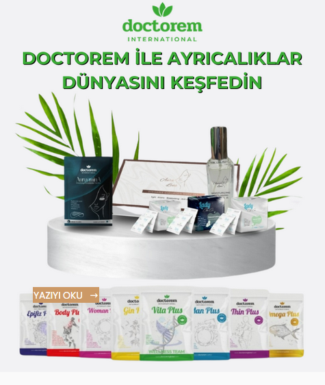 DOCTOREM İLE AYRICALIKLAR DÜNYASINI KEŞFEDİN